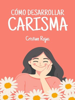 cover image of Cómo Desarrollar Carisma